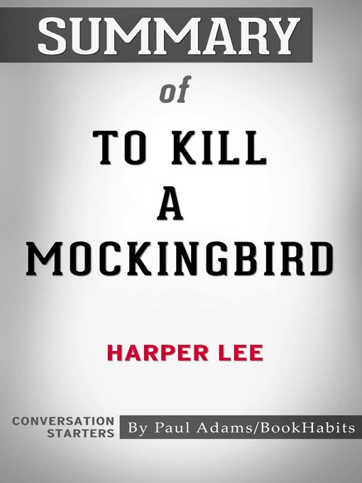 Upplýsingar um Summary of to Kill a Mockingbird eftir Paul Adams - Biðlisti